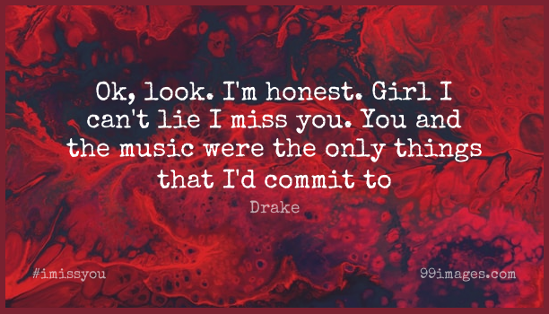 ✓[35+] Short I Miss You Quote by Drake about Girl,Lying,Missing for  WhatsApp DP / Status, Instagram Story, Facebook Post. (png / jpg) (2023)