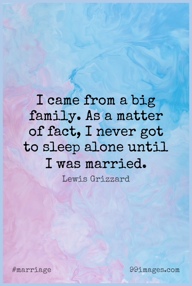 ✓[100+] Short Marriage Quote by Lewis Grizzard about Inspiration,Sleep,Funny  Wedding for WhatsApp DP / Status, Instagram Story, Facebook Post. (png /  jpg) (2023)