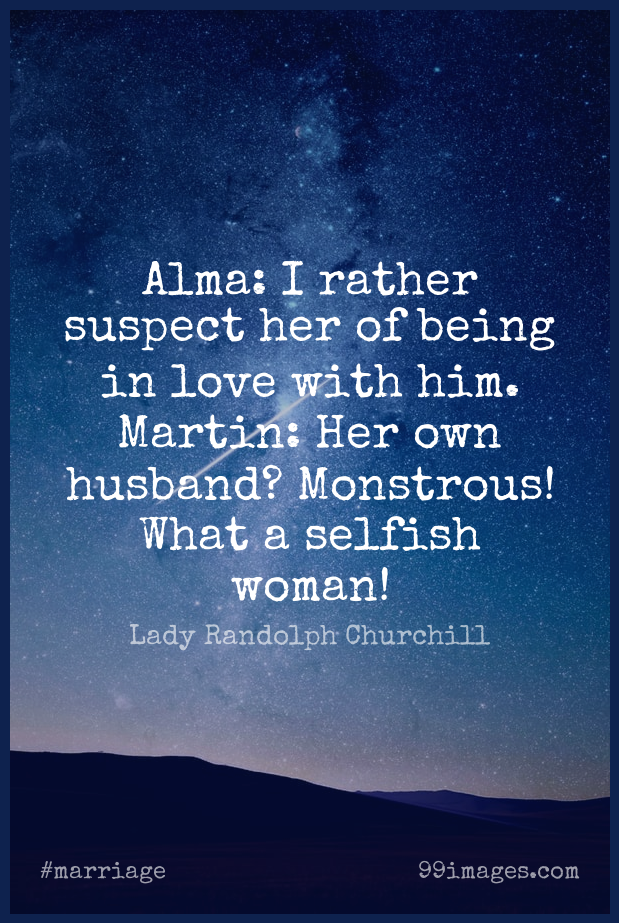 ✓[100+] Short Marriage Quote by Lady Randolph Churchill about Love,Funny, Husband for WhatsApp DP / Status, Instagram Story, Facebook Post. (png /  jpg) (2023)